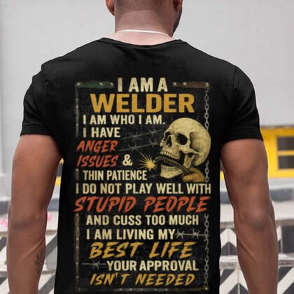 I Am A Welder - Skull Attitude Quote
