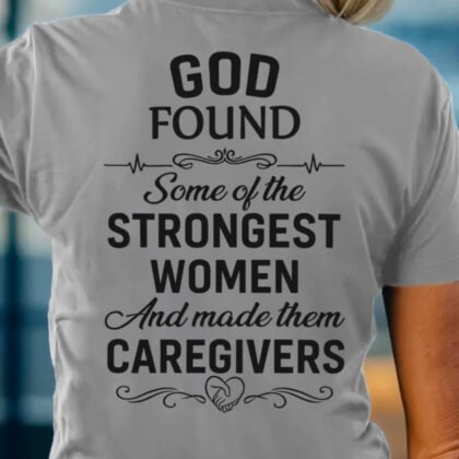 God Found Strongest Women - Caregiver Support