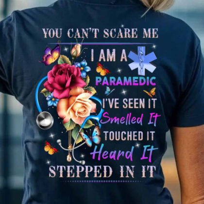 Paramedic You Can’t Scare Me Apparel - Funny Floral Medical